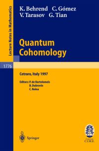 Book Cover for Quantum Cohomology by K Behrend, P De Bartolomeis, B A Dubrovin, C Reina