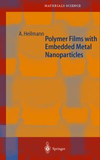 Book Cover for Polymer Films With Embedded Metal Nanoparticles by Andreas Heilmann