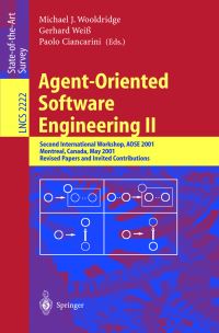 Book Cover for Agent-Oriented Software Engineering II by AOSE 2001, Michael J Wooldridge, Gerhard Weiss, Paolo Ciancarini