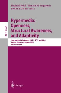 Book Cover for Hypermedia: Openness, Structural Awareness, and Adaptivity by Workshop on Open Hypermedia Systems, Siegfried Reich, Manolis M Tzagarakis, Paul M E De Bra, Association for Computing Machinery, Workshop on Structural Computing, Workshop on Adaptive Hypermedia, ACM