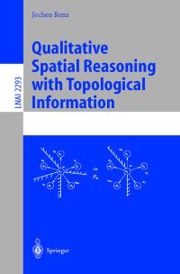 Book Cover for Qualitative Spatial Reasoning With Topological Information by Jochen Renz