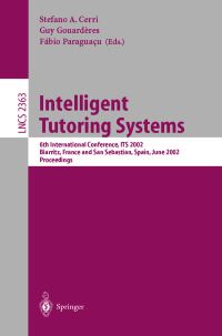 Book Cover for Intelligent Tutoring Systems by International Conference on Intelligent Tutoring Systems, Stefano A Cerri, Guy Gouardères, Fábio Paraguaçu