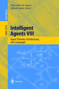 Book Cover for Intelligent Agents VIII by ATAL 2001 Conference, JohnJules Ch Meyer, Milind Tambe