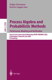 Book Cover for Process Algebra and Probabilistic Methods by PAPMPROBMIV 2002 Conference, Holger Hermanns, Roberto Segala