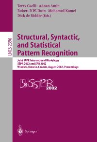 Book Cover for Structural, Syntactic, and Statistical Pattern Recognition by SSPR 2002 Conference, Terry Caelli, International Association for Pattern Recognition, SPR 2002 Conference