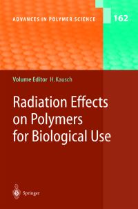 Book Cover for Radiation Effects on Polymers for Biological Use by H H Kausch, N Anjum