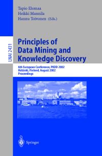 Book Cover for Principles of Data Mining and Knowledge Discovery by PKDD 2002 Conference, Tapio Elomaa, Heikki Mannila, Hannu Toivonen