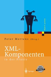 Book Cover for XML-Komponenten in Der Praxis by Peter Mertens