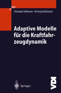Book Cover for Adaptive Modelle Für Die Kraftfahrzeugdynamik by Christoph Halfmann, Henning Holzmann