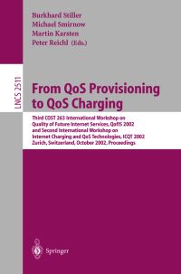 Book Cover for From QoS Provisioning to QoS Charging by COST 263 International Workshop, Burkhard Stiller, International Workshop on Internet Charging and QoS Technologies