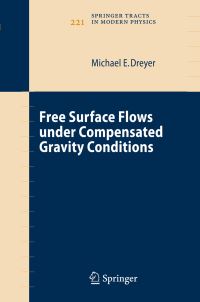 Book Cover for Free Surface Flows Under Compensated Gravity Conditions by Michael E Dreyer