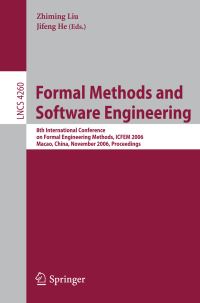 Book Cover for Formal Methods and Software Engineering by International Conference on Formal Engineering Methods, Zhiming Liu, Jifeng He