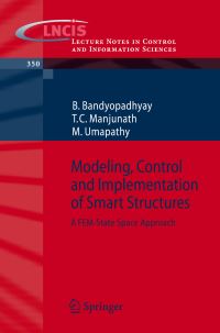 Book Cover for Modeling, Control and Implementation of Smart Structures by B Bandyopadhyay, T C Manjunath, M Umapathy