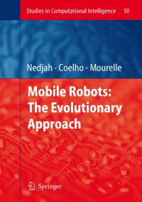 Book Cover for Mobile Robots by Nadia Nedjah, Leandro dos Santos Coelho, Luiza de Macedo Mourelle