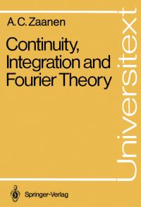 Book Cover for Continuity, Integration and Fourier Theory by Adriaan C Zaanen