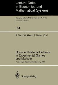 Book Cover for Bounded Rational Behavior in Experimental Games and Markets by Reinhard Tietz, Wulf Albers, Reinhard Selten
