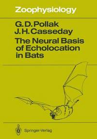 Book Cover for The Neural Basis of Echolocation in Bats by George D Pollak, John Casseday