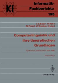 Book Cover for Computerlinguistik Und Ihre Theoretischen Grundlagen Subreihe Künstliche Intelligenz by Istvan S Batori, Udo Hahn, Manfred Pinkal, Wolfgang Wahlster