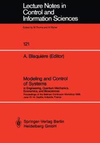 Book Cover for Modeling and Control of Systems in Engineering, Quantum Mechanics, Economics and Biosciences by Austin Blaquiere
