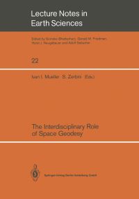 Book Cover for The Interdisciplinary Role of Space Geodesy by Ivan I Mueller, Susanna Zerbini