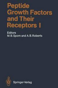 Book Cover for Peptide Growth Factors and Their Receptors I by Michael B Sporn, Anita B Roberts