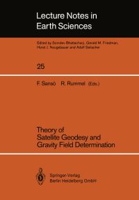 Book Cover for Theory of Satellite Geodesy and Gravity Field Determination by Fernando Sansò, Reiner Rummel