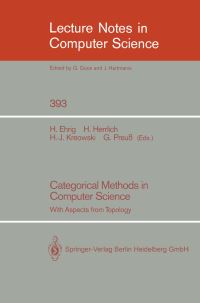 Book Cover for Categorical Methods in Computer Science by Hartmut Ehrig, Horst Herrlich, HansJörg Kreowski, Gerhard Preuß