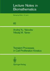 Book Cover for Transient Processes in Cell Proliferation Kinetics by Andrej Yu Yakovlev, Nikolaj M Yanev