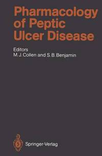 Book Cover for Pharmacology of Peptic Ulcer Disease by Martin J Collen, SB Benjamin, GMA Börsch, Stanley B Benjamin, SH Caldwell, EL Cattau, MJ Collen, J Doppman, DE Fleischer, JD Gardener, DY Graham, A Guglietta, D Hollander, CW Howden, RH Hunt, RT Jense