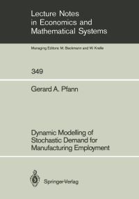Book Cover for Dynamic Modelling of Stochastic Demand for Manufacturing Employment by Gerard A Pfann