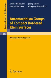 Book Cover for Automorphism Groups of Compact Bordered Klein Surfaces by Emilio Bujalance, Jose J Etayo, Jose M Gamboa, Grzegorz Gromadzki
