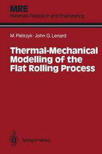 Book Cover for Thermal-Mechanical Modelling of the Flat Rolling Process by Maciej Pietrzyk, John Lenard