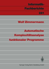 Book Cover for Automatische Komplexitätsanalyse Funktionaler Programme by Wolf Zimmermann