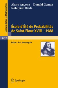 Book Cover for Ecole d'Ete De Probabilites De Saint-Flour XVIII - 1988. École d'Été De Probabilités De Saint-Flour by Alano Ancona, Donald Geman, Nobuyuki Ikeda