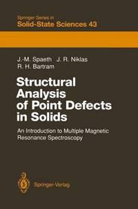 Book Cover for Structural Analysis of Point Defects in Solids by Johann-Martin Spaeth, Jürgen R. Niklas, Ralph H. Bartram