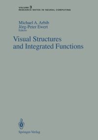 Book Cover for Visual Structures and Integrated Functions by Michael A Arbib, JörgPeter Ewert
