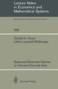 Book Cover for Balanced Silverman Games on General Discrete Sets by Gerald A Heuer, Ulrike LeopoldWildburger