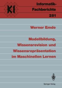 Book Cover for Modellbildung, Wissensrevision Und Wissensrepräsentation Im Maschinellen Lernen. Subreihe Künstliche Intelligenz by Werner Emde