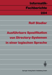 Book Cover for Ausführbare Spezifikation Von Directory-Systemen in Einer Logischen Sprache by Rolf Stadler