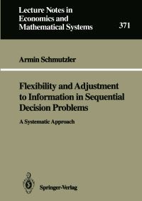 Book Cover for Flexibility and Adjustment to Information in Sequential Decision Problems by Armin Schmutzler