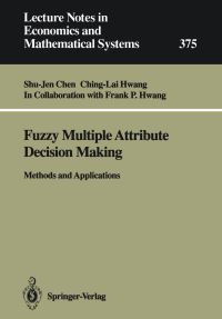 Book Cover for Fuzzy Multiple Attribute Decision Making by ShuJen Chen, ChingLai Hwang