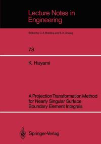 Book Cover for A Projection Transformation Method for Nearly Singular Surface Boundary Element Integrals by Ken Hayami