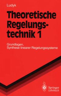 Book Cover for Theoretische Regelungstechnik 1 by Günter Ludyk