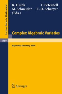 Book Cover for Complex Algebraic Varieties by Klaus Hulek, Thomas Peternell, Michael Schneider, FrankOlaf Schreyer