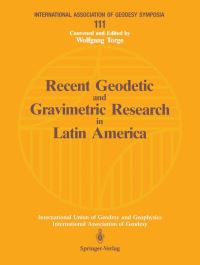 Book Cover for Recent Geodetic and Gravimetric Research in Latin America by Wolfgang Torge, Alvaro Gonzalez Fletcher, James G Tanner