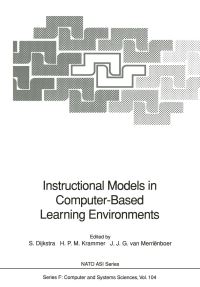 Book Cover for Instructional Models in Computer-Based Learning Environments by Sanne Dijkstra, Hein PM Krammer, Jeroen JG van Merrienboer