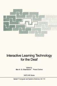 Book Cover for Interactive Learning Technology for the Deaf by NATO Advanced Research Workshop on Interactive Learning Technology for the Deaf, Ben A G Elsendoorn, Frans Coninx, Annelies Brekelmans, NATO Special Programme on Advanced Educational Technology