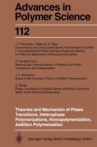 Book Cover for Theories and Mechanism of Phase Transitions, Heterophase Polymerizations, Homopolymerization, Addition Polymerization by J Barton, K Binder, F Candau, MV Dimonie, J Guillot, AE Hamielec, D Hunkeler, JP Kennedy, C Pichot, KH Reichert, VV Shamanin, V Vaskova, TY Xie