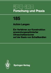 Book Cover for Ein Verfahren Zur Konstruktion Anwendungsoptimierter Ultraschallsensoren Auf Der Basis Von Schallkanälen by Achim Langen