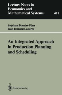 Book Cover for An Integrated Approach in Production Planning and Scheduling by Stephane DauzerePeres, JeanBernard Lasserre